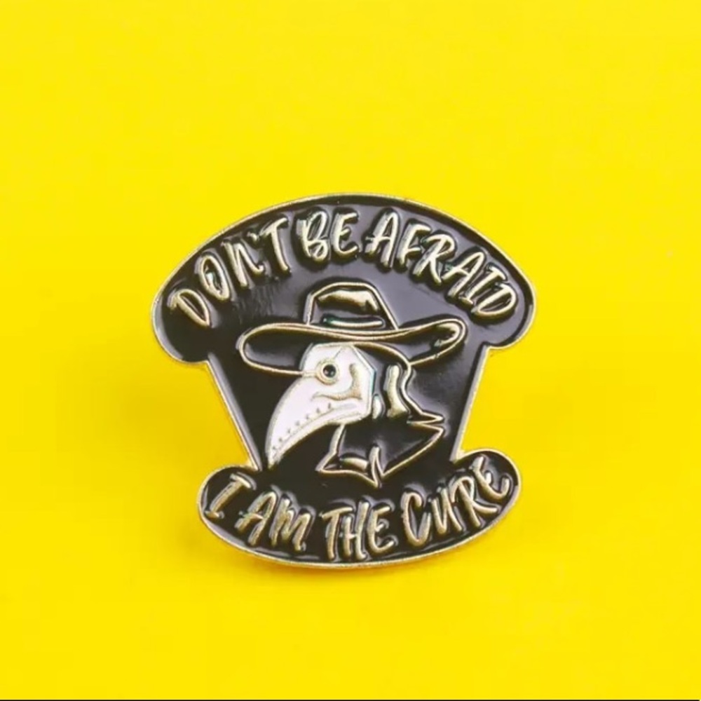 🎉 New Plague Doctor Don’t Be Afraid I Am The Cure Pin